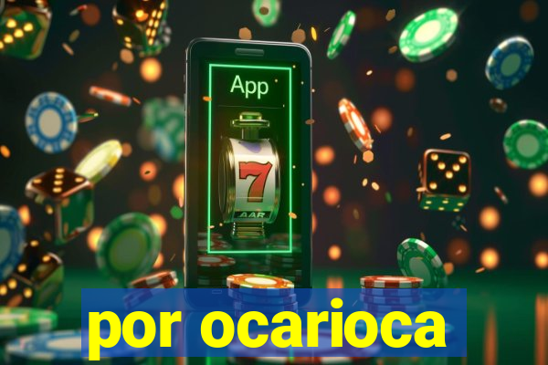 por ocarioca